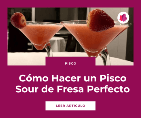 Como Hacer un Pisco Sour de Fresa Perfecto